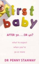 First Baby After 30    Or 40 What To Expect When Youre 30 Or More