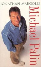 Michael Palin A Biography