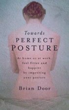 Towards Perfect Posture
