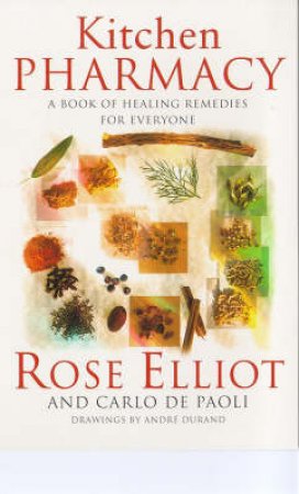 The Kitchen Pharmacy by Rose Elliott