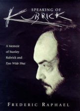 Eyes Wide Open Memoir of Kubrick