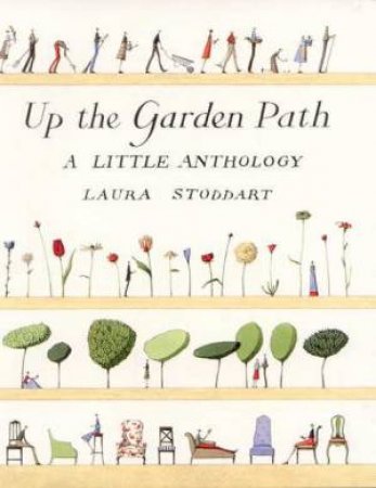 Up The Garden Path by Laura Stoddart