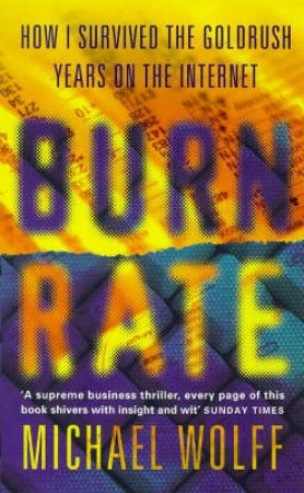 Burn Rate by Michael Wolff