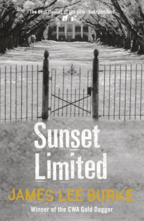 A Dave Robicheaux Novel: Sunset Limited by James Lee Burke