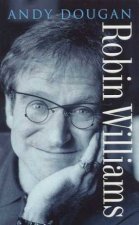 Robin Williams A Biography