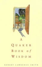 A Quaker Book Of Wisdom