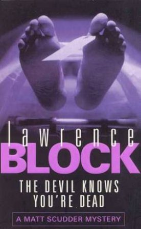 The Devil Knows You're Dead by Lawrence Block