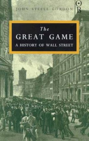 The Great Game by John Steele-Gordon
