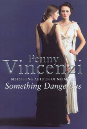 Something Dangerous by Penny Vincenzi