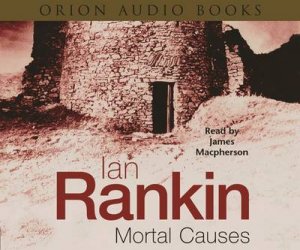 Mortal Causes - Cassette by Ian Rankin