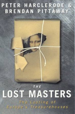 The Lost Masters by Peter Harclerode & Brendan Pittaway