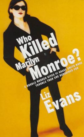 A Grace Smith Investigation: Who Killed Marilyn Monroe? by Liz Evans