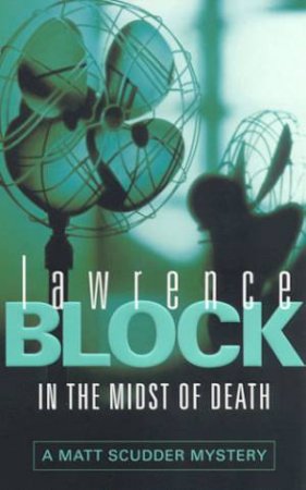 In The Midst Of Death by Lawrence Block