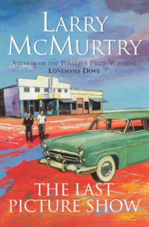 The Last Picture Show by Larry McMurtry