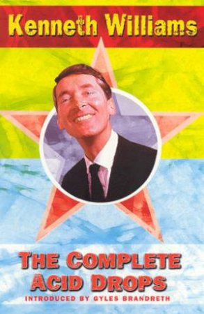 The Complete Acid Drops by Kenneth Williams