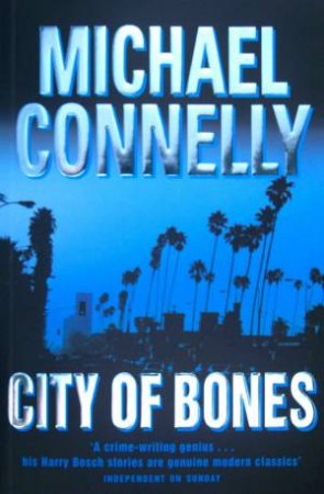 City Of Bones by Michael Connelly