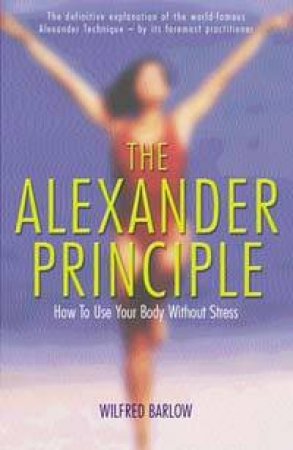 The Alexander Principle by Wilfred Barlow