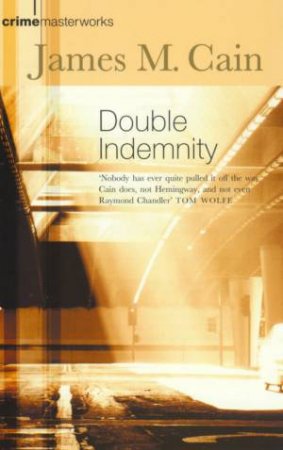 Double Indemnity by James M Cain