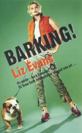 A Grace Smith Investigation: Barking! by Liz Evans