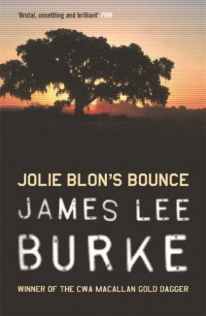 A Dave Robicheaux Novel: Jolie Blon's Bounce by James Lee Burke