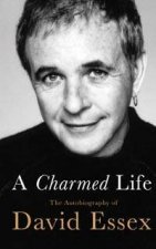 A Charmed Life The Autobiography Of David Essex