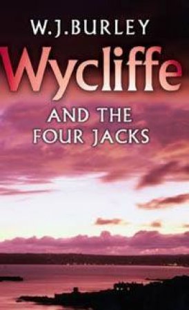 Wycliffe And The Four Jacks by W J Burley