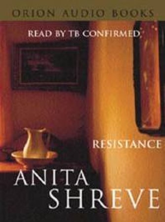 Resistance - Cassette by Anita Shreve