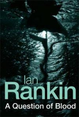 A Question Of Blood by Ian Rankin