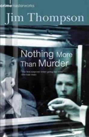 Nothing More Than Murder by Jim Thompson