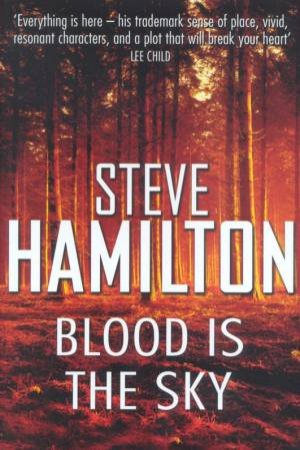 Blood Is The Sky by Steve Hamilton