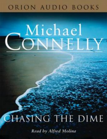 Chasing The Dime - Cassette by Michael Connelly