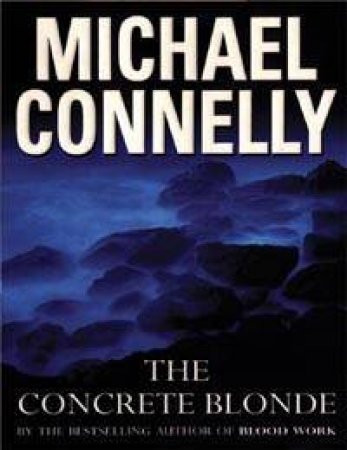 The Concrete Blonde by Michael Connelly