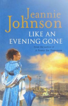 Like An Evening Gone by Jeannie Johnson