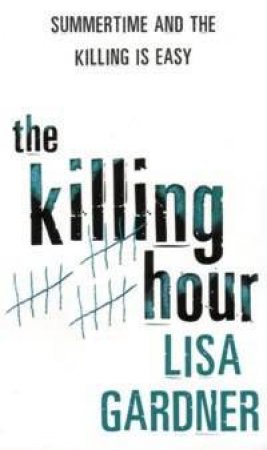 The Killing Hour by Lisa Gardner