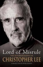 Lord Of Misrule The Autobiography Of Christopher Lee