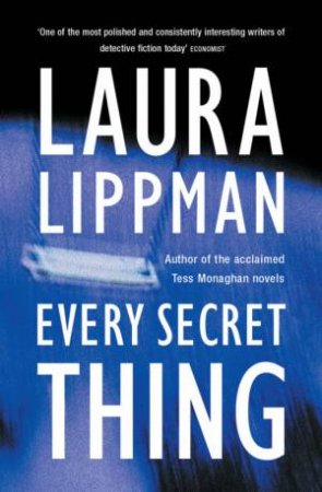 Every Secret Thing by Laura Lippman