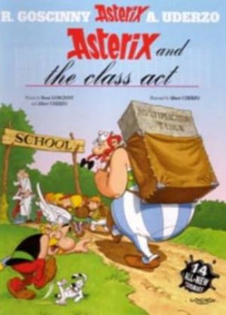 Asterix Omnibus: Asterix And The Class Act by R Goscinny & A Uderzo