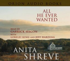 All He Ever Wanted - CD by Anita Shreve