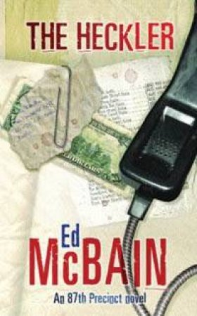 An 87th Precinct Novel: The Heckler by Ed McBain