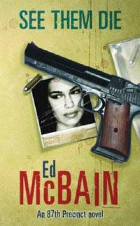 An 87th Precinct Novel: See Them Die by Ed McBain