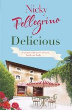 Delicious A wonderful novel of love food and Italy