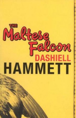 Maltese Falcon by Dashiell Hammett