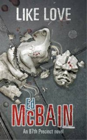 An 87th Precinct Novel: Like Love by Ed McBain