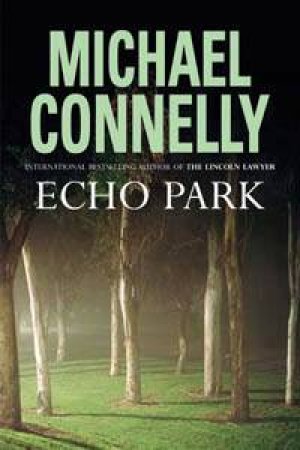 Echo Park by Michael Connelly