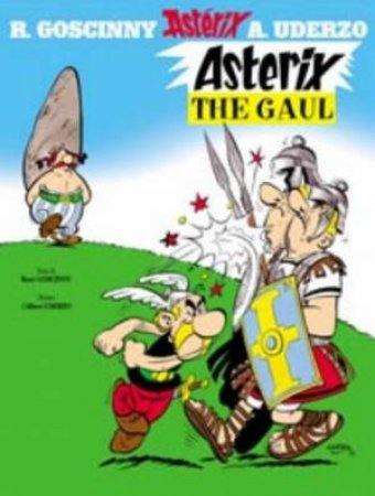 Asterix The Gaul by R Goscinny & A Uderzo