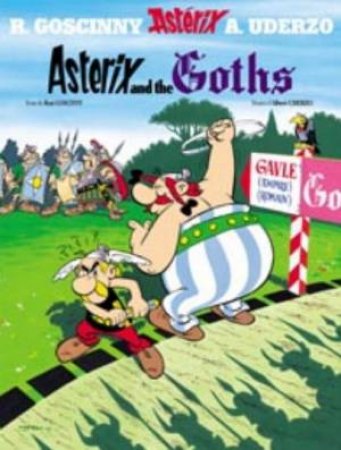 Asterix And The Goths by R Goscinny & A Uderzo