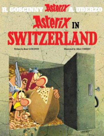 Asterix In Switzerland by Renee Goscinny & Albert Uderzo