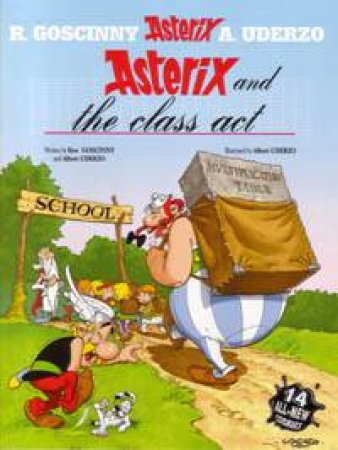 Asterix: Asterix And The Class Act by R Goscinny