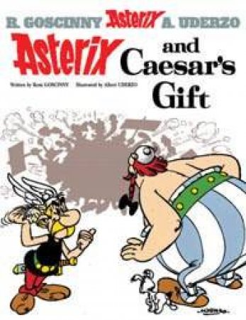 Asterix And Caesar's Gift by Goscinny & Uderzo