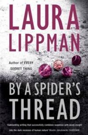 By A Spider's Thread by Laura Lippman